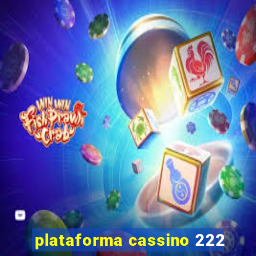 plataforma cassino 222